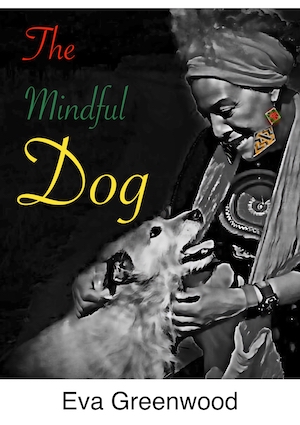 The Mindful Dog - Eva Greenwood (cover)